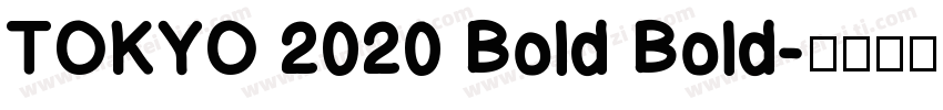 TOKYO 2020 Bold Bold字体转换